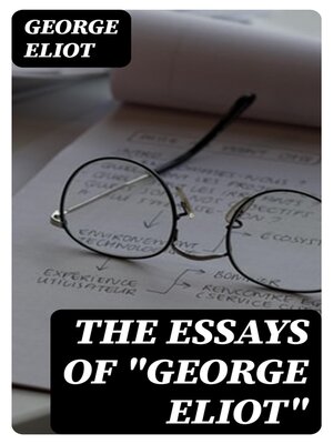 cover image of The Essays of "George Eliot"